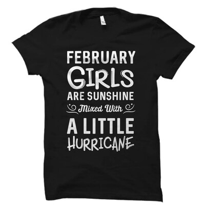 February Girls Shirt. February Birthday Shirt. Born in February Shirt Cute Birthday Shirts February Shirt February Girls Are Sunshine - image1